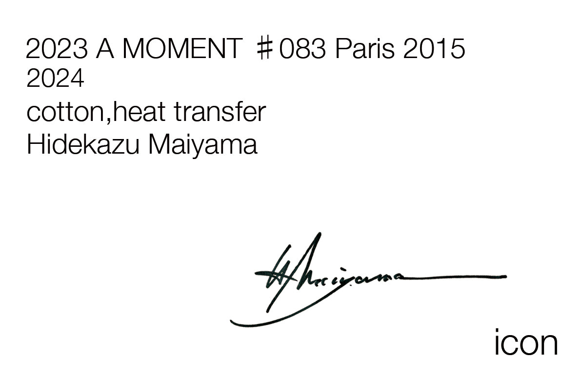Shuichi Maiyama / 2023 A MOMENT #083 Paris 2015 / 11206
