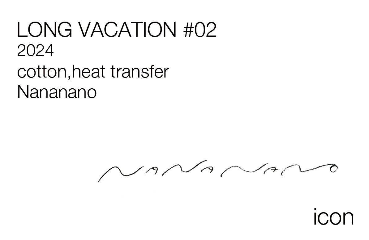 NANANANO / LONG VACATION #02 / 012905