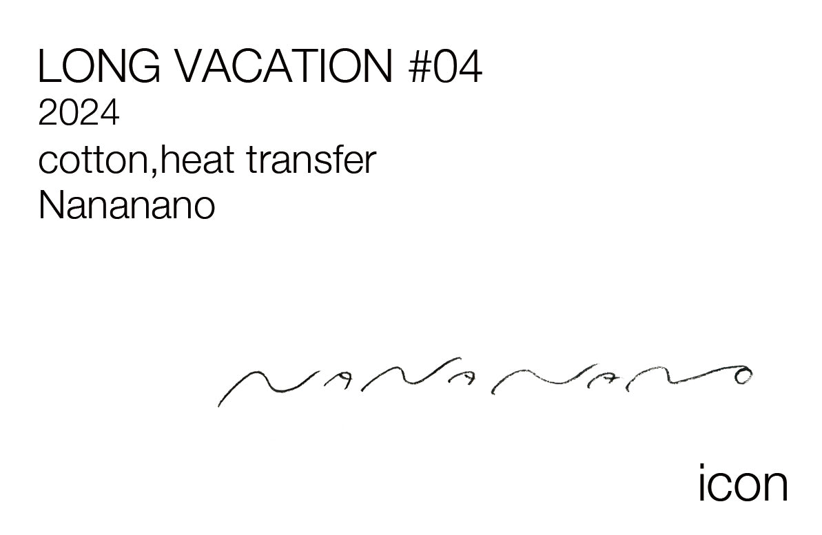 NANANANO / LONG VACATION #04 / 012907