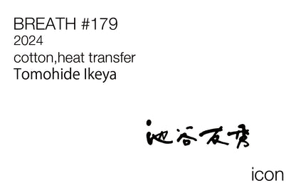 Tomohide Ikeya / BREATH #179 / 11008