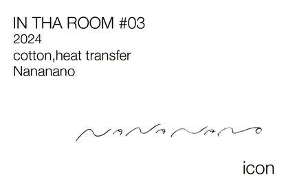NANANANO / IN THA ROOM #03 / 012902